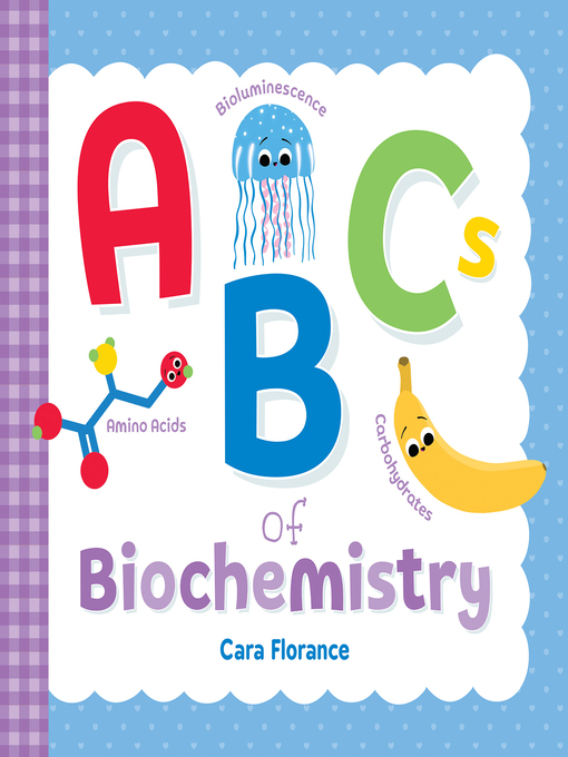 Title details for ABCs of Biochemistry by Cara Florance - Wait list